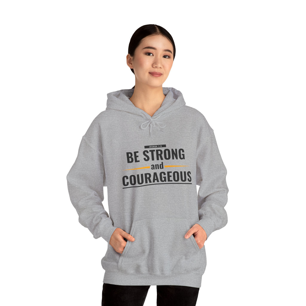 Be Strong and Courageous Hoodie — Inspirational Faith-Based Sweatshirt