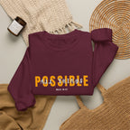 Inspirational Crewneck Sweatshirt "Possible" Pullover, Positive Affirmation Apparel, Motivational Mindset Graphic Sweatshirt