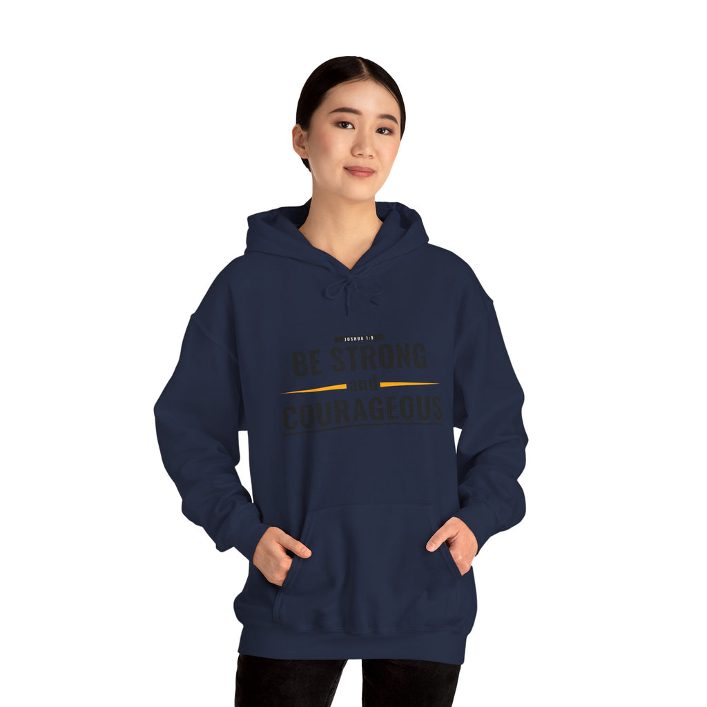 Be Strong and Courageous Hoodie — Inspirational Faith-Based Sweatshirt