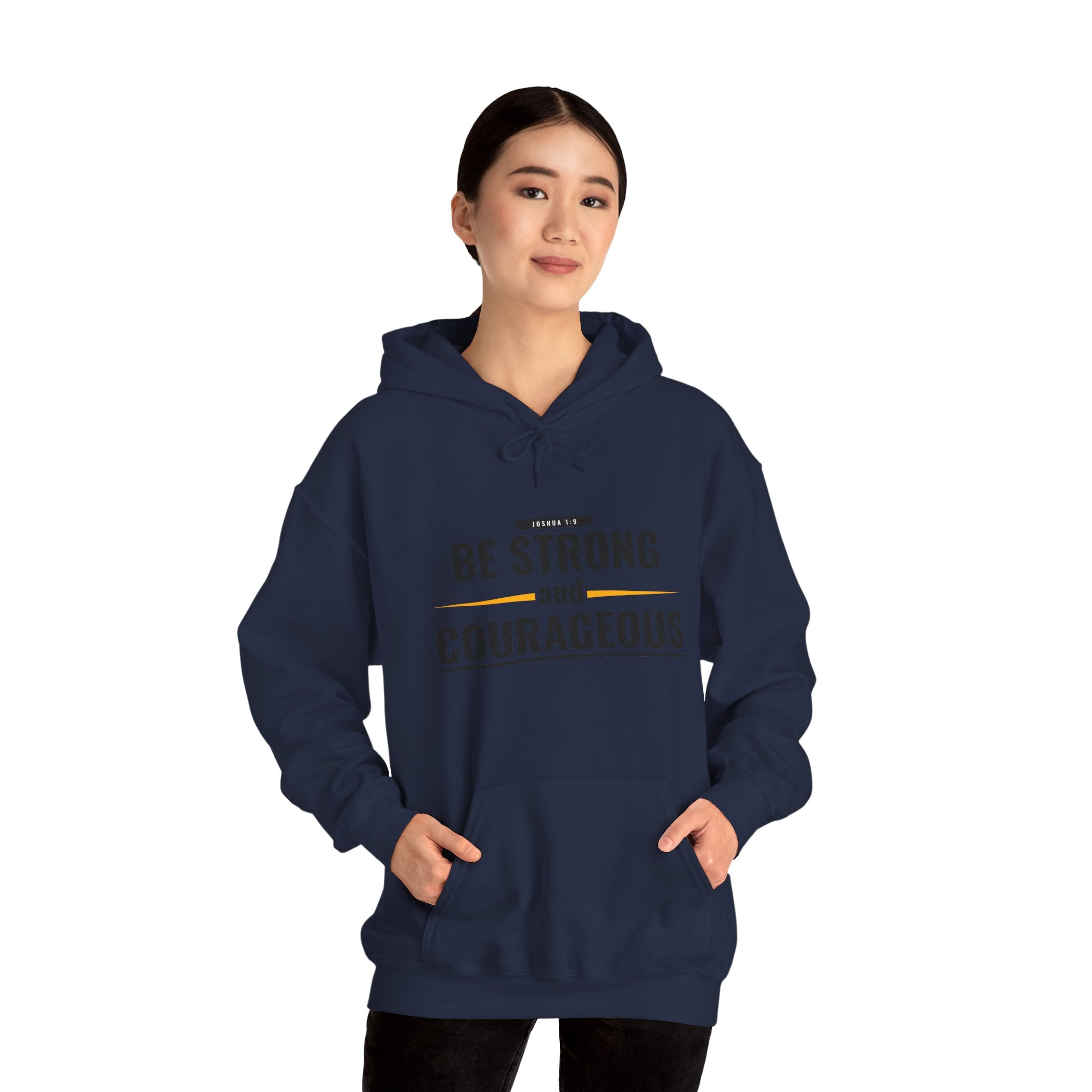 Be Strong and Courageous Hoodie — Inspirational Faith-Based Sweatshirt