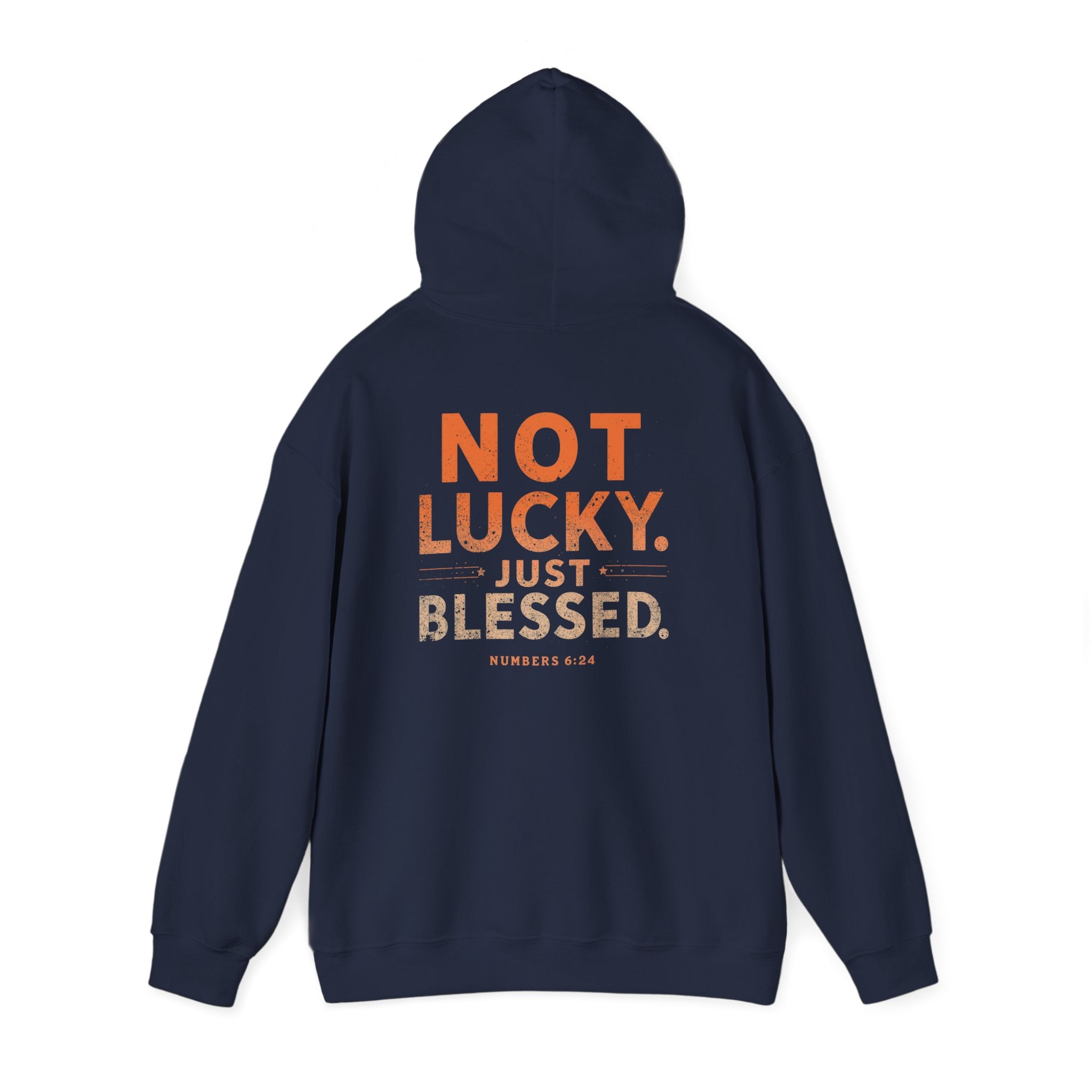 Not Lucky Just Blessed Hoodie — Faith-Based Inspirational Pullover