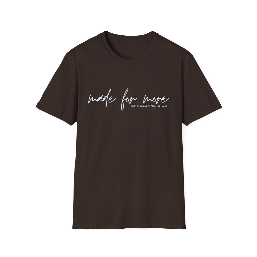 Made for More T-Shirt — "Ephesians 2:10" Inspirational Christian Tee
