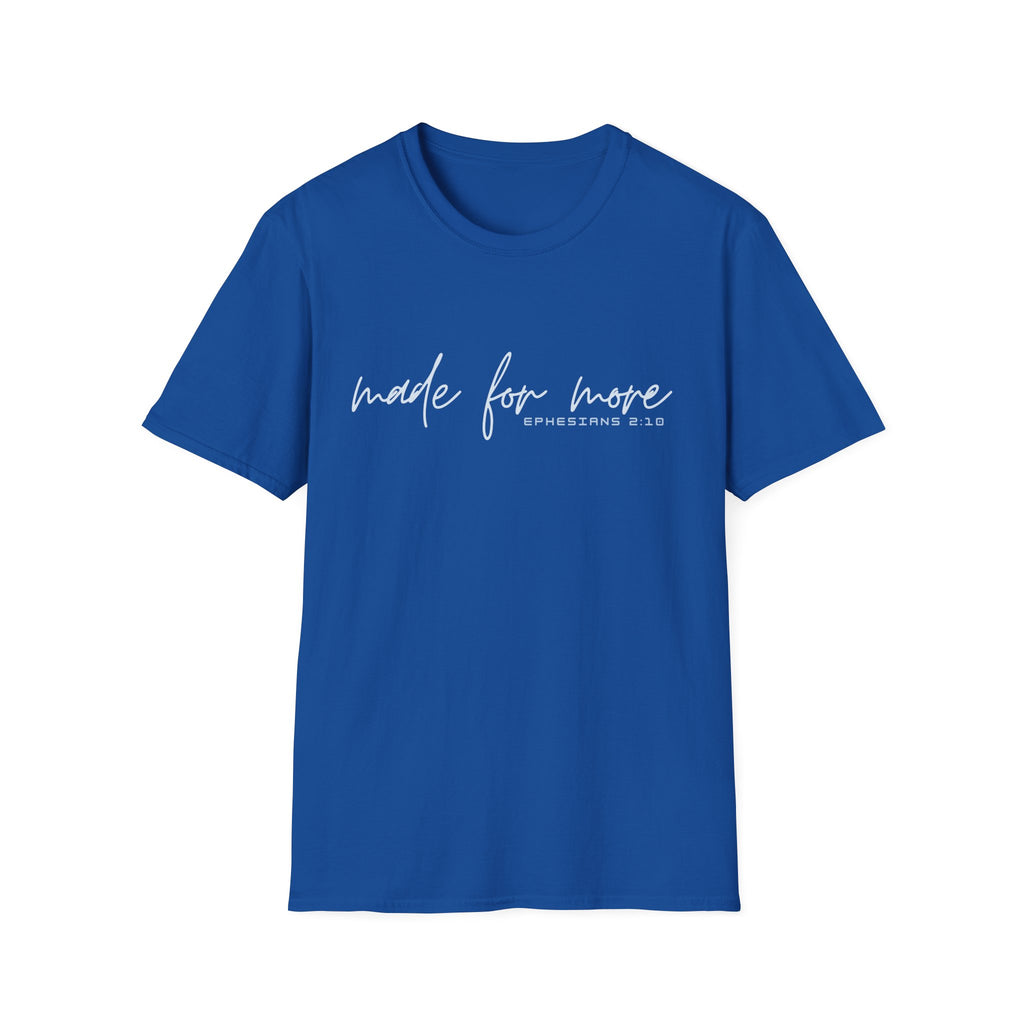 Made for More T-Shirt — "Ephesians 2:10" Inspirational Christian Tee