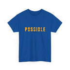 Possible T-Shirt — Inspirational "Possible" Graphic Tee (Optimism, Motivational Quote)