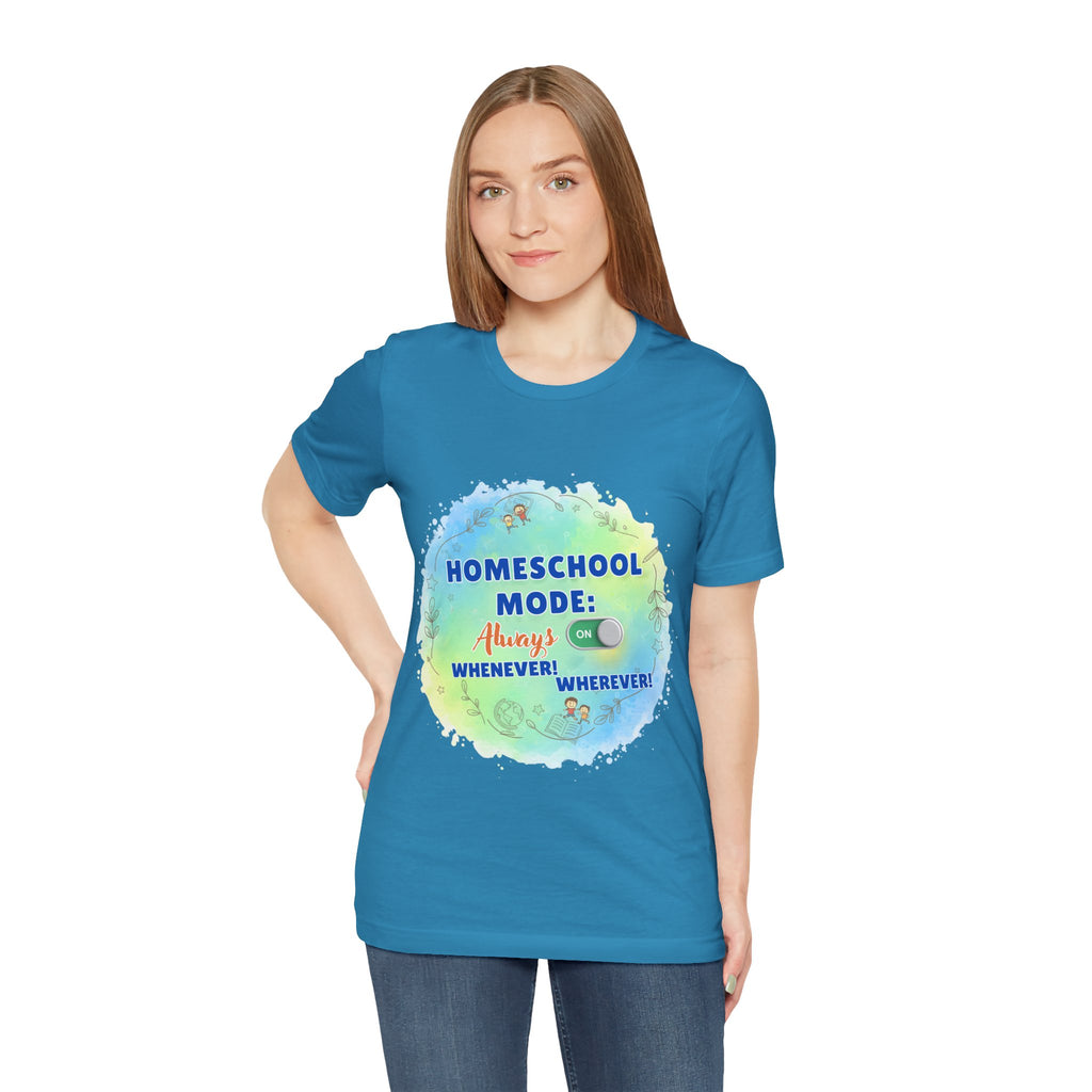 Homeschool Mode Tee — "Always On" Watercolor Kids & Parent Homeschool Shirt