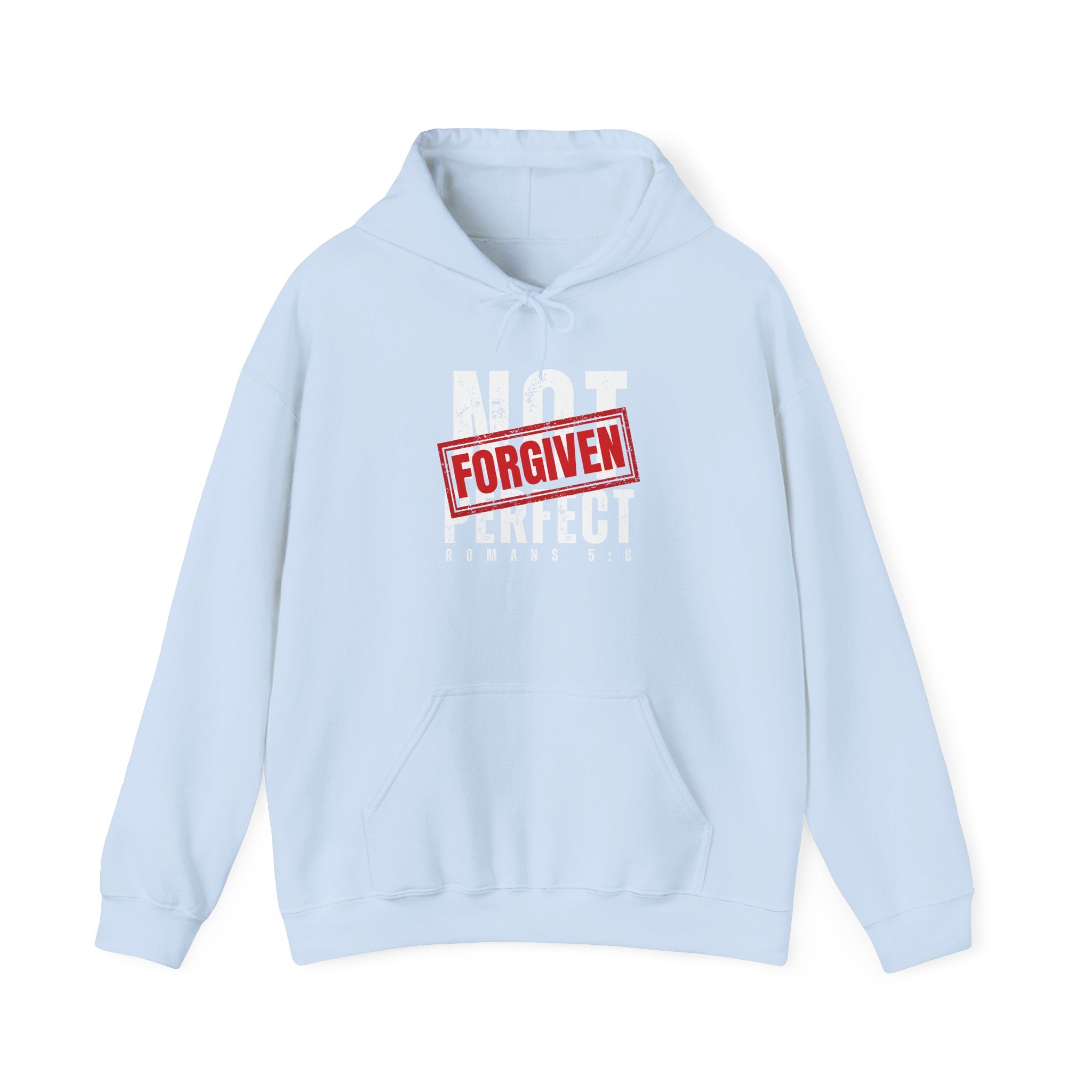 Not Perfect — Forgiven Hoodie | Christian Inspirational Sweatshirt (Romans 5:8, Still Loved/Still Chosen)