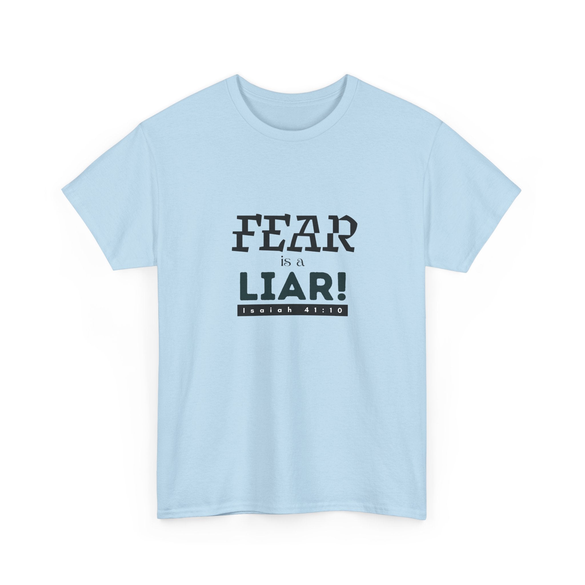 T-Shirt — "Fear Is a Liar!" Graphic Tee | Inspirational Christian Message
