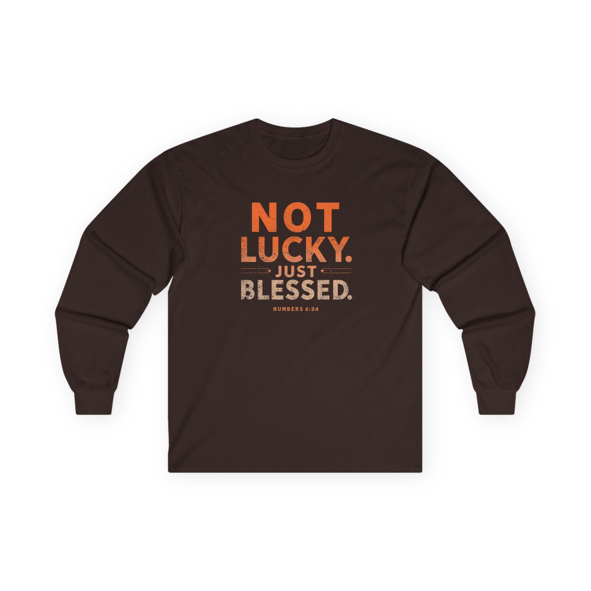 Long Sleeve Tee — "Not Lucky Just Blessed" Inspirational Christian Shirt