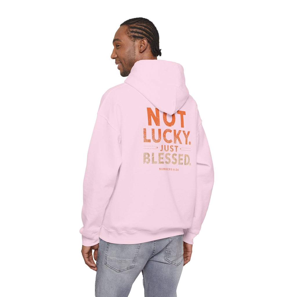 Not Lucky Just Blessed Hoodie — Faith-Based Inspirational Pullover
