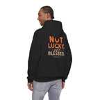 Not Lucky Just Blessed Hoodie — Faith-Based Inspirational Pullover