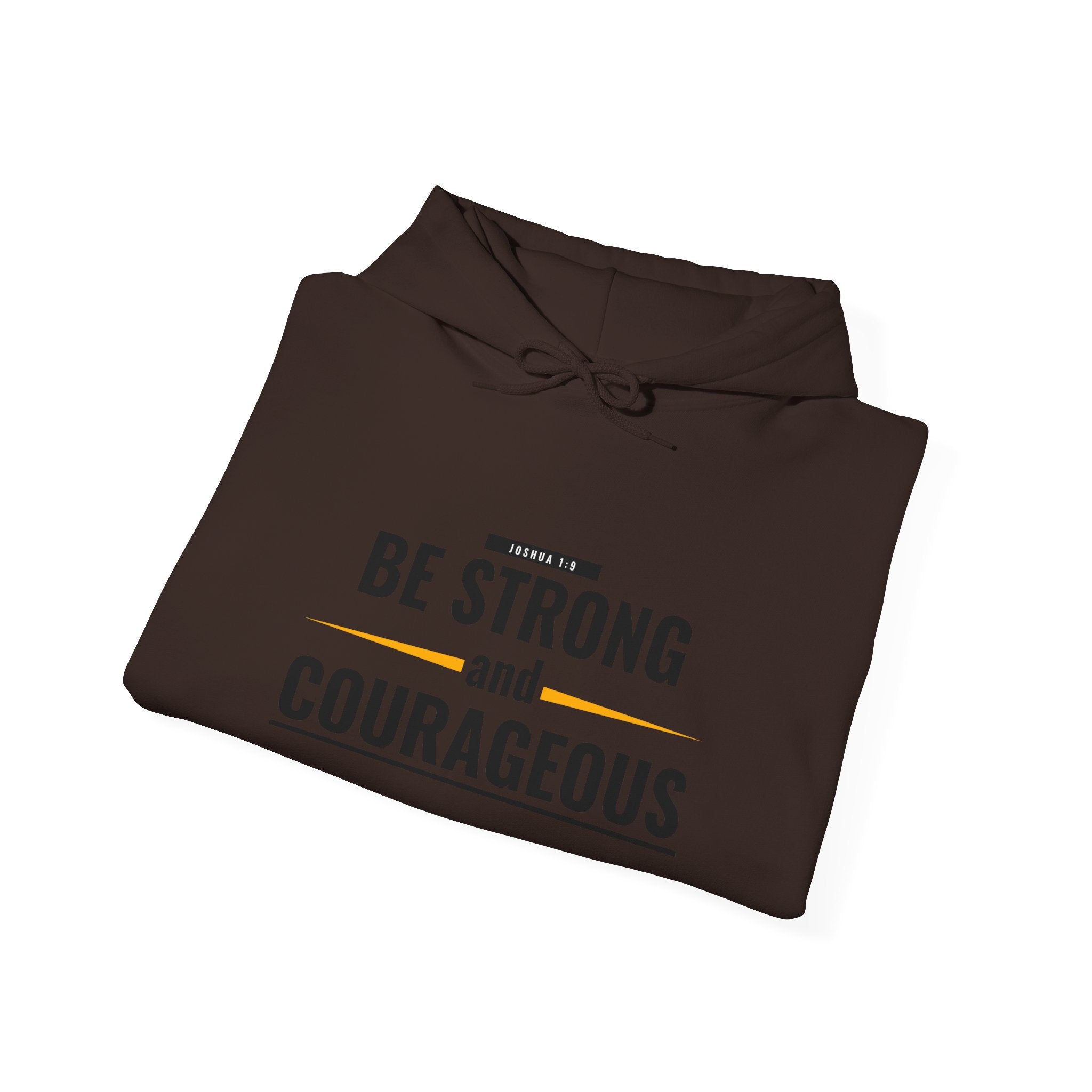 Be Strong and Courageous Hoodie — Inspirational Faith-Based Sweatshirt