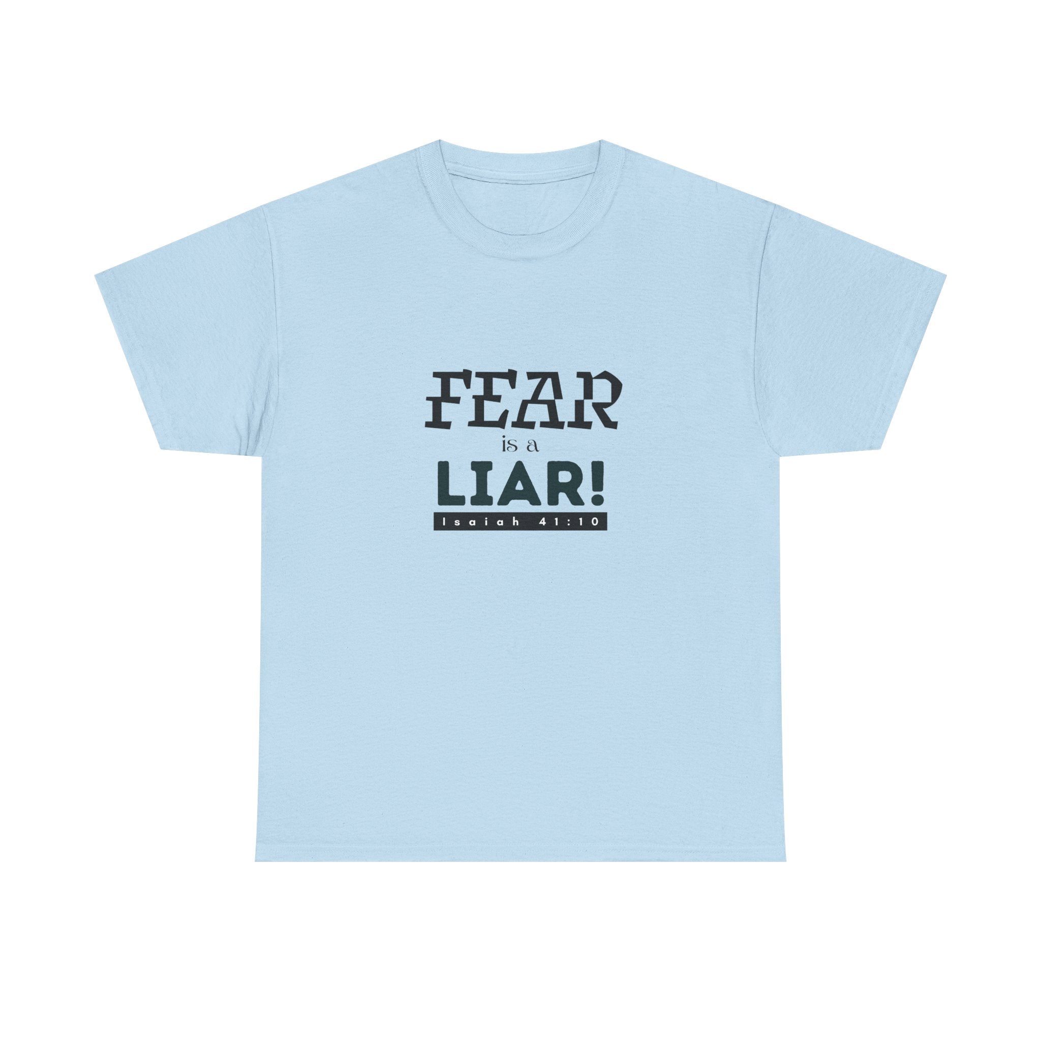 T-Shirt — "Fear Is a Liar!" Graphic Tee | Inspirational Christian Message