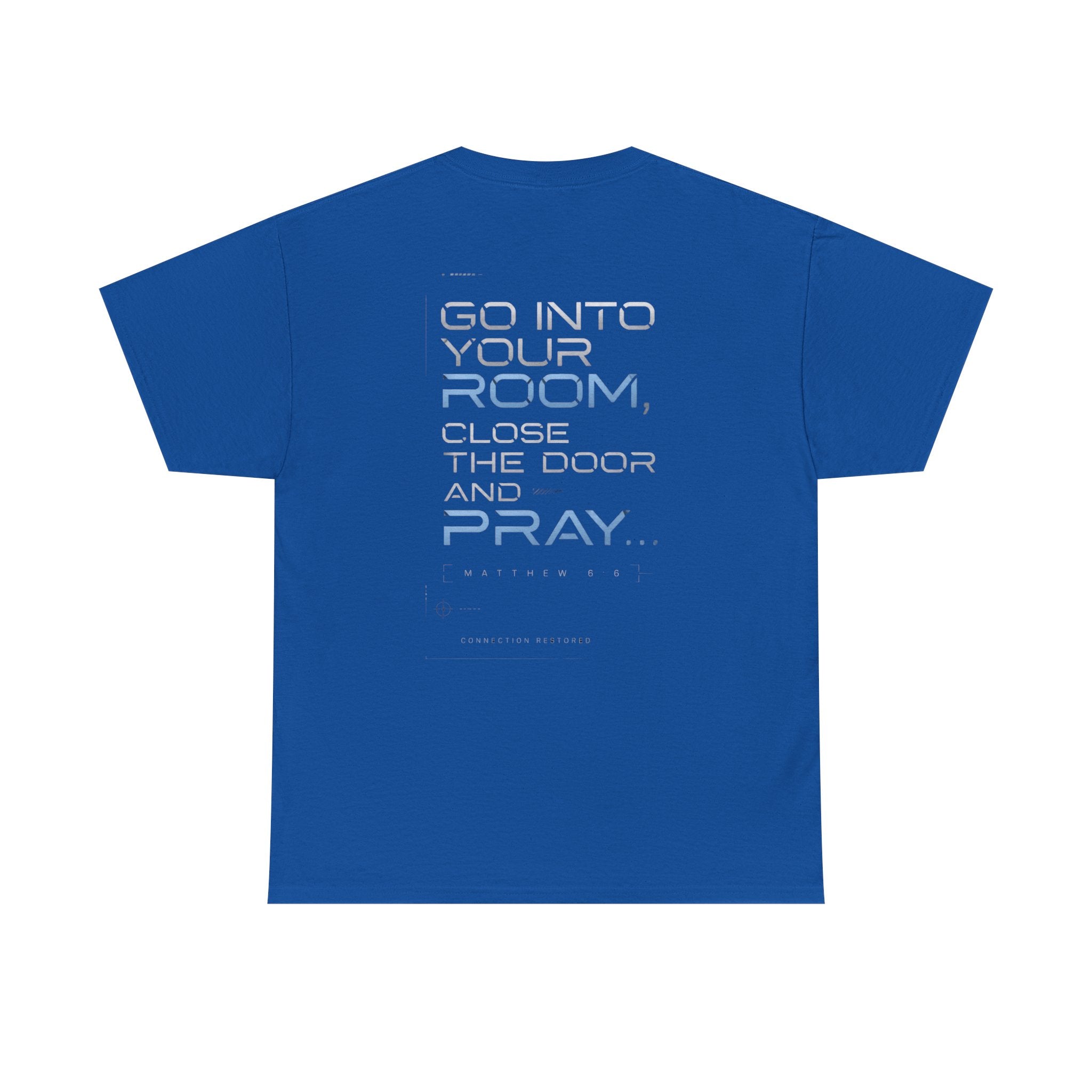 Christian 'Offline' Tee — Back Print: "Go Into Your Room, Close the Door and Pray"