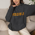 All Things Possible Hoodie — Minimal Inspirational "POSSIBLE" Graphic Faith Hoodie
