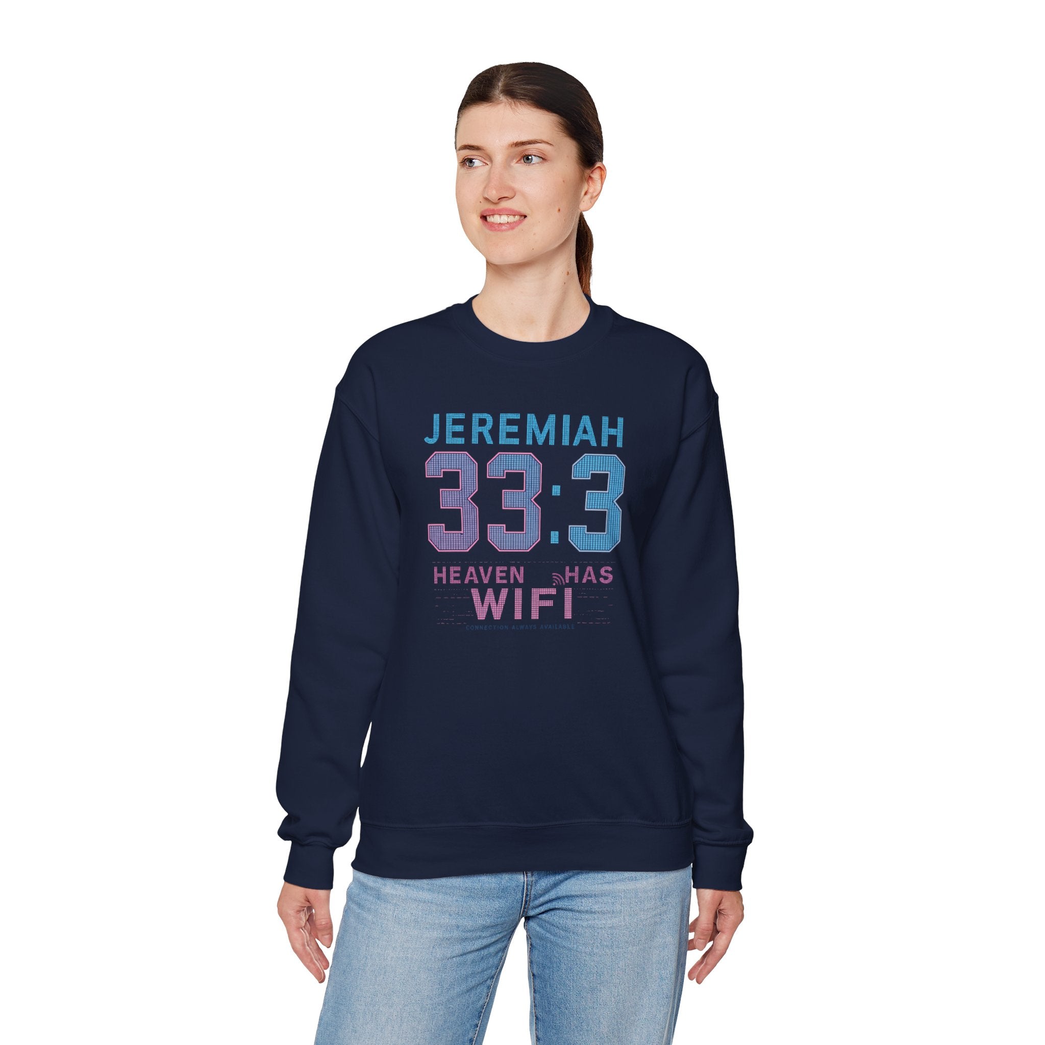 Christian Crewneck Sweatshirt "Heaven Has WiFi" Jeremiah 33:3 Pullover, Faith Graphic Sweatshirt, Religious Apparel