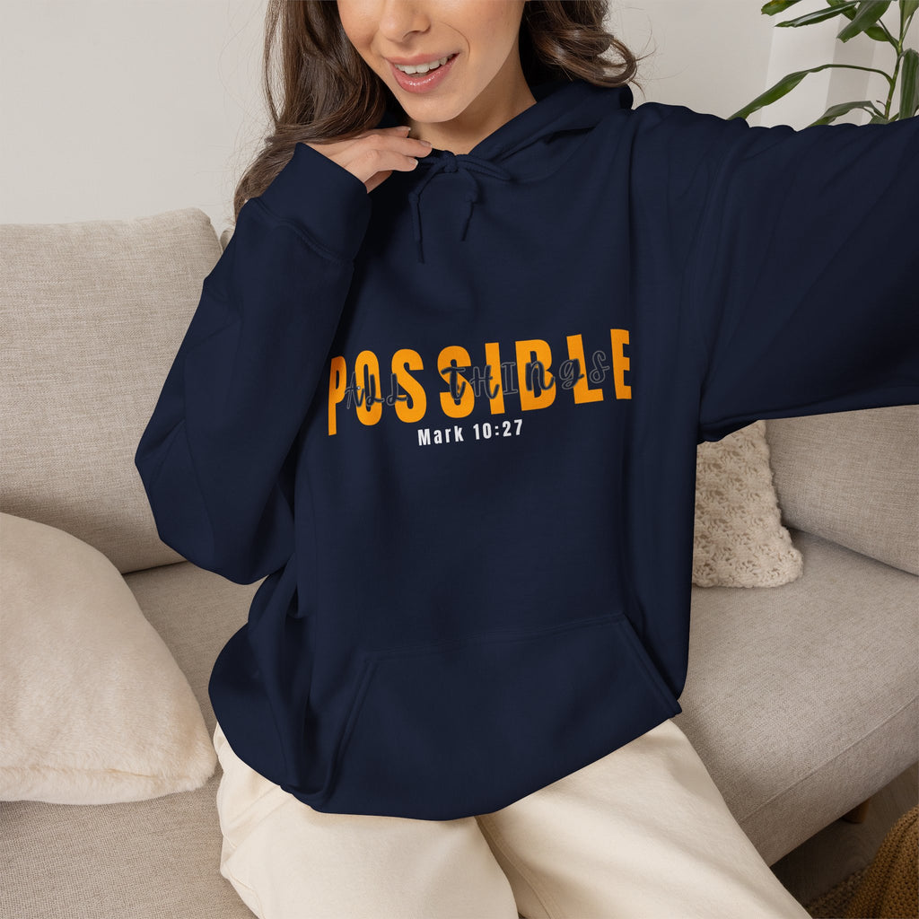 All Things Possible Hoodie - 'POSSIBLE' Inspirational Christian Hoodie (Mark 10:27)