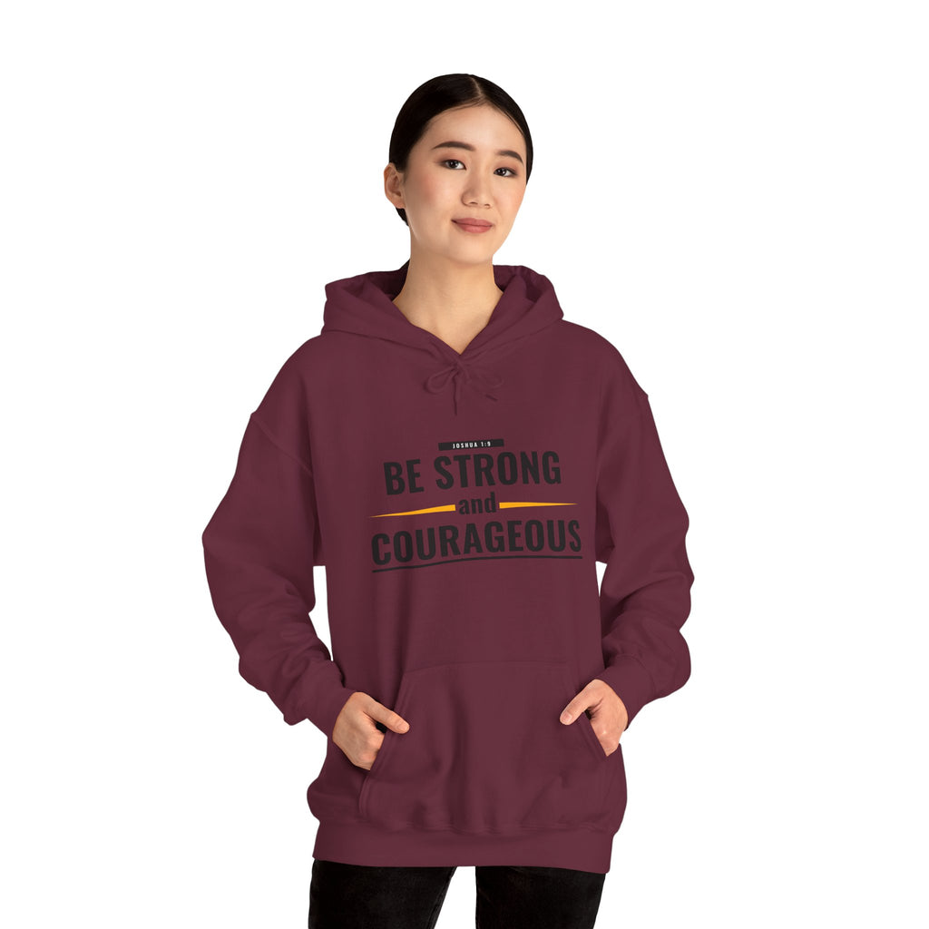 Be Strong and Courageous Hoodie — Inspirational Faith-Based Sweatshirt