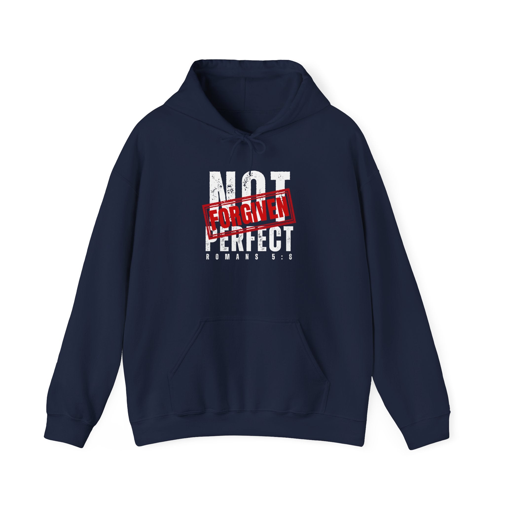 Not Perfect — Forgiven Hoodie | Christian Inspirational Sweatshirt (Romans 5:8, Still Loved/Still Chosen)
