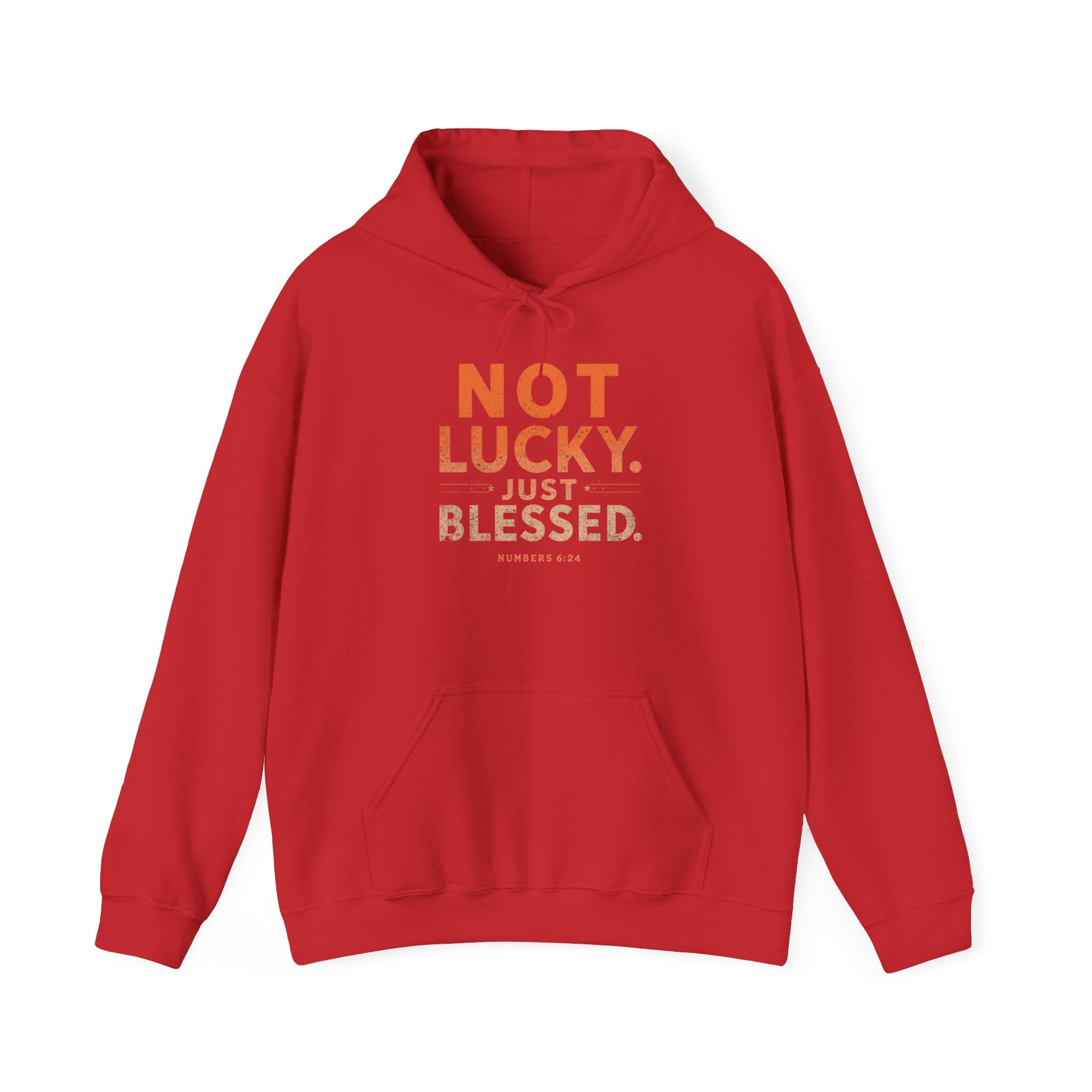 Not Lucky Just Blessed Hoodie — Faith-Based Inspirational Pullover