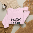 Inspirational Crewneck Sweatshirt "Fear is a Liar" Pullover, Positive Mindset Apparel, Motivational Faith Graphic Sweatshirt