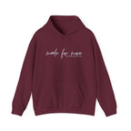 Made For More Hoodie — Inspirational Script Pullover for Women & Men