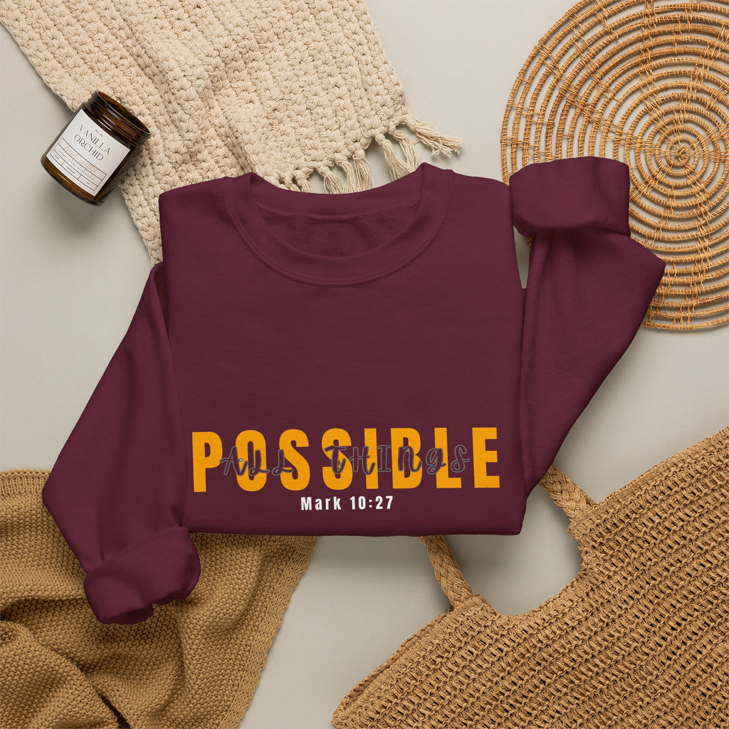 Christian Crewneck Sweatshirt "Possible" Pullover, Mark 10:27 Scripture Apparel, All Things Are Possible Faith Graphic Sweatshirt