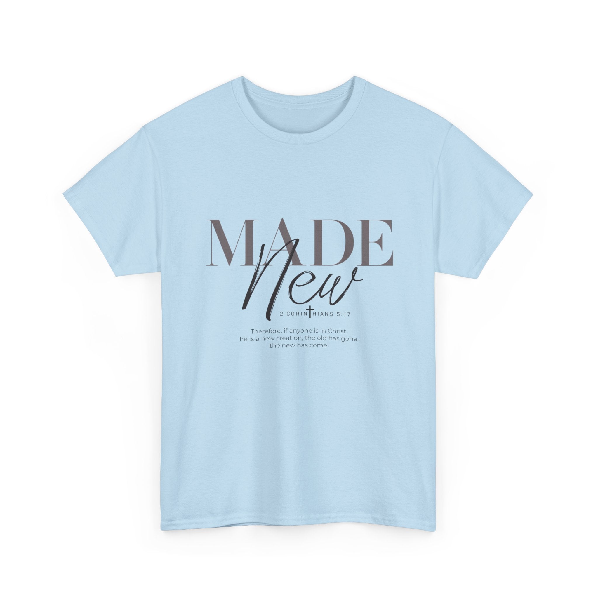 T-Shirt — "Made New" Minimalist Christian Faith Tee