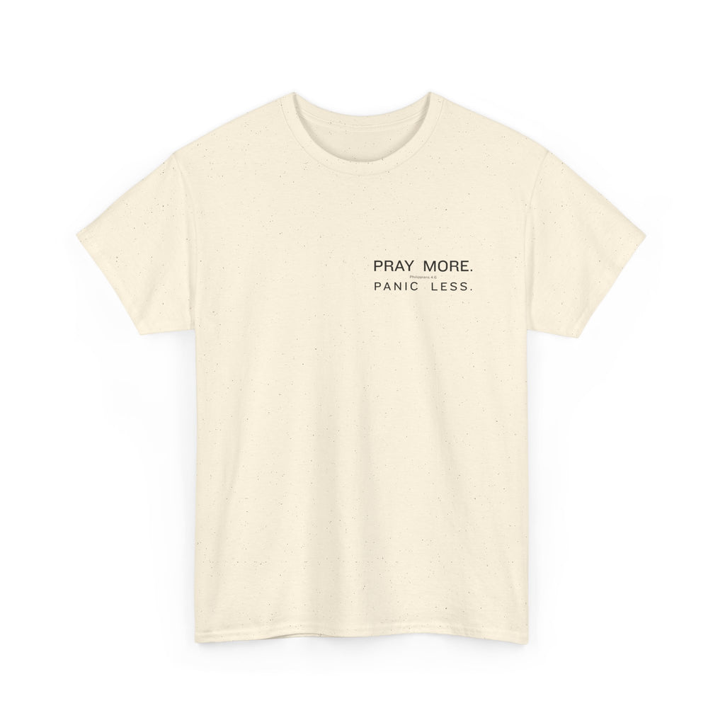 Pray More Tee — "Pray More, Panic Less" Christian Graphic T-Shirt