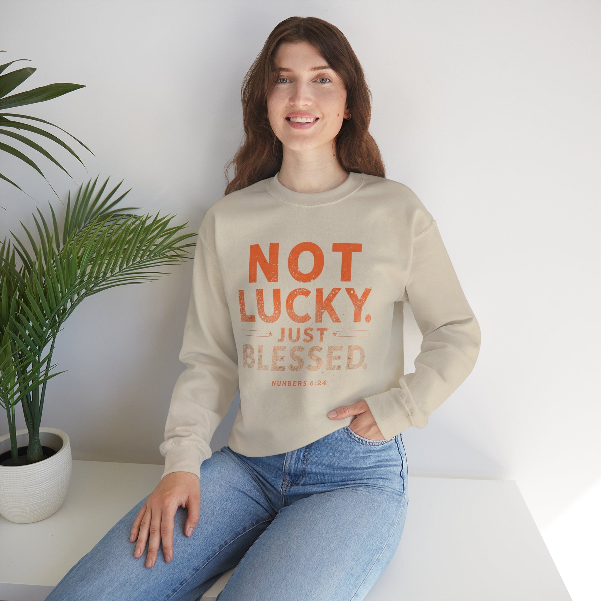 Blessed Crewneck Faith Sweatshirt – "Not Lucky, Just Blessed" Christian Pullover
