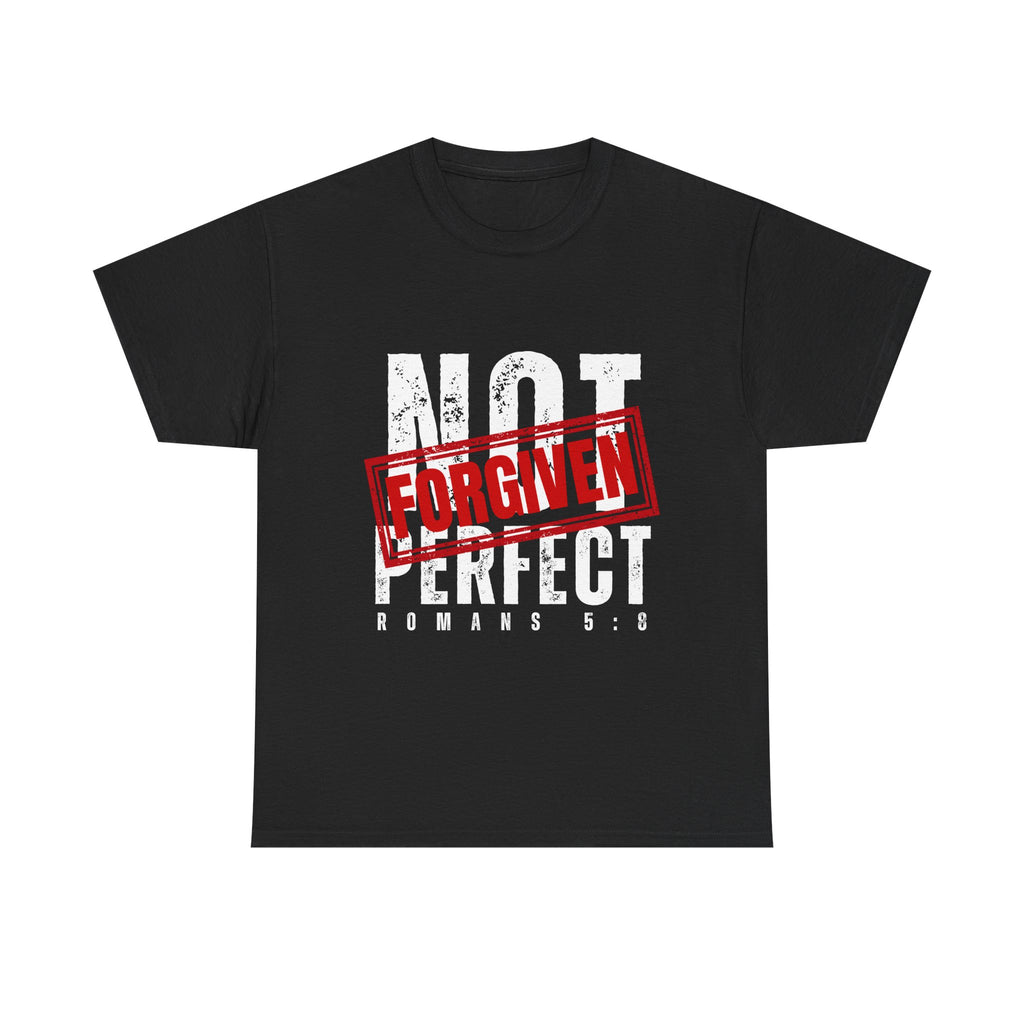 Christian Tee — "Not Perfect, Forgiven" Romans 5:8 Graphic T-Shirt (Still Loved / Still Chosen)