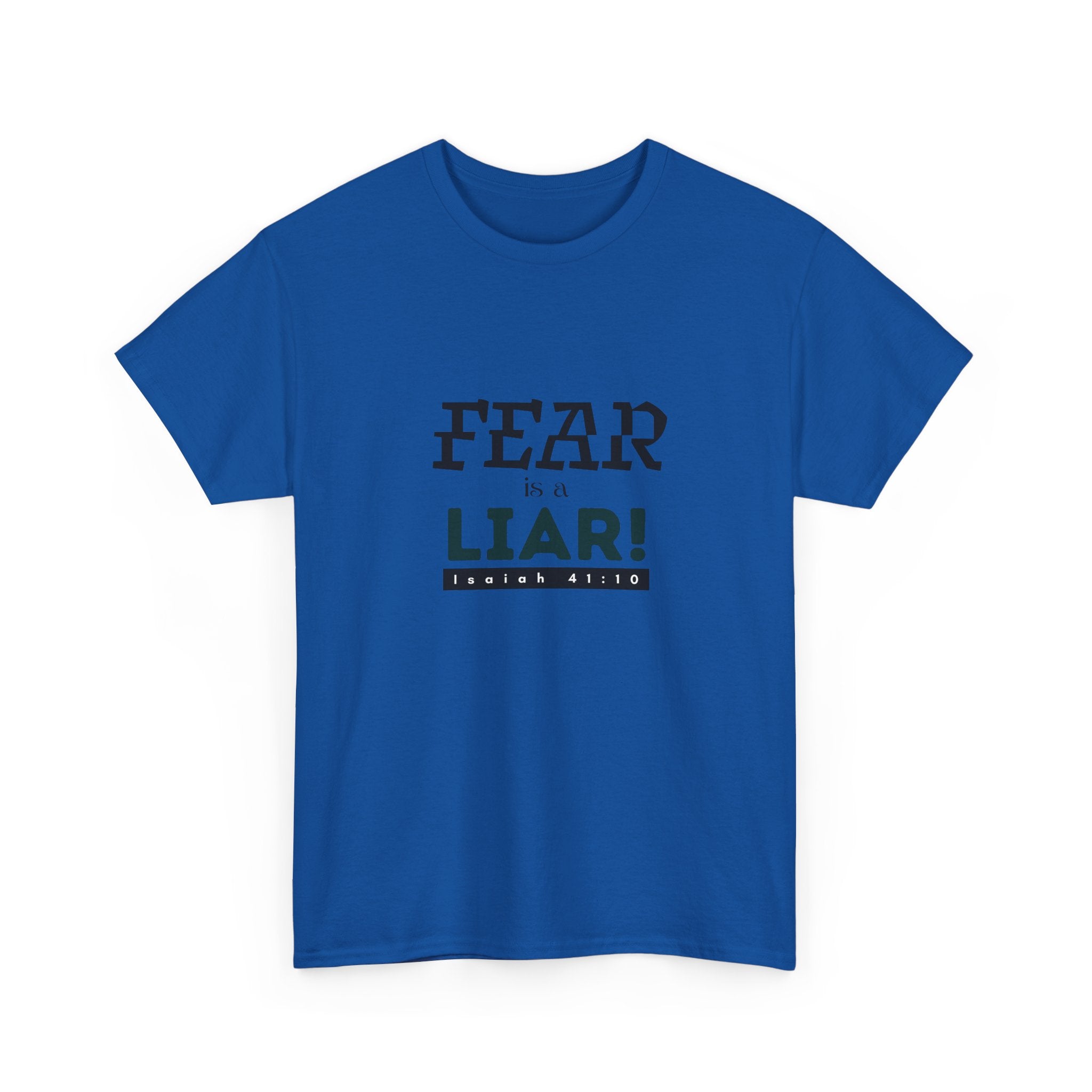 T-Shirt — "Fear Is a Liar!" Graphic Tee | Inspirational Christian Message