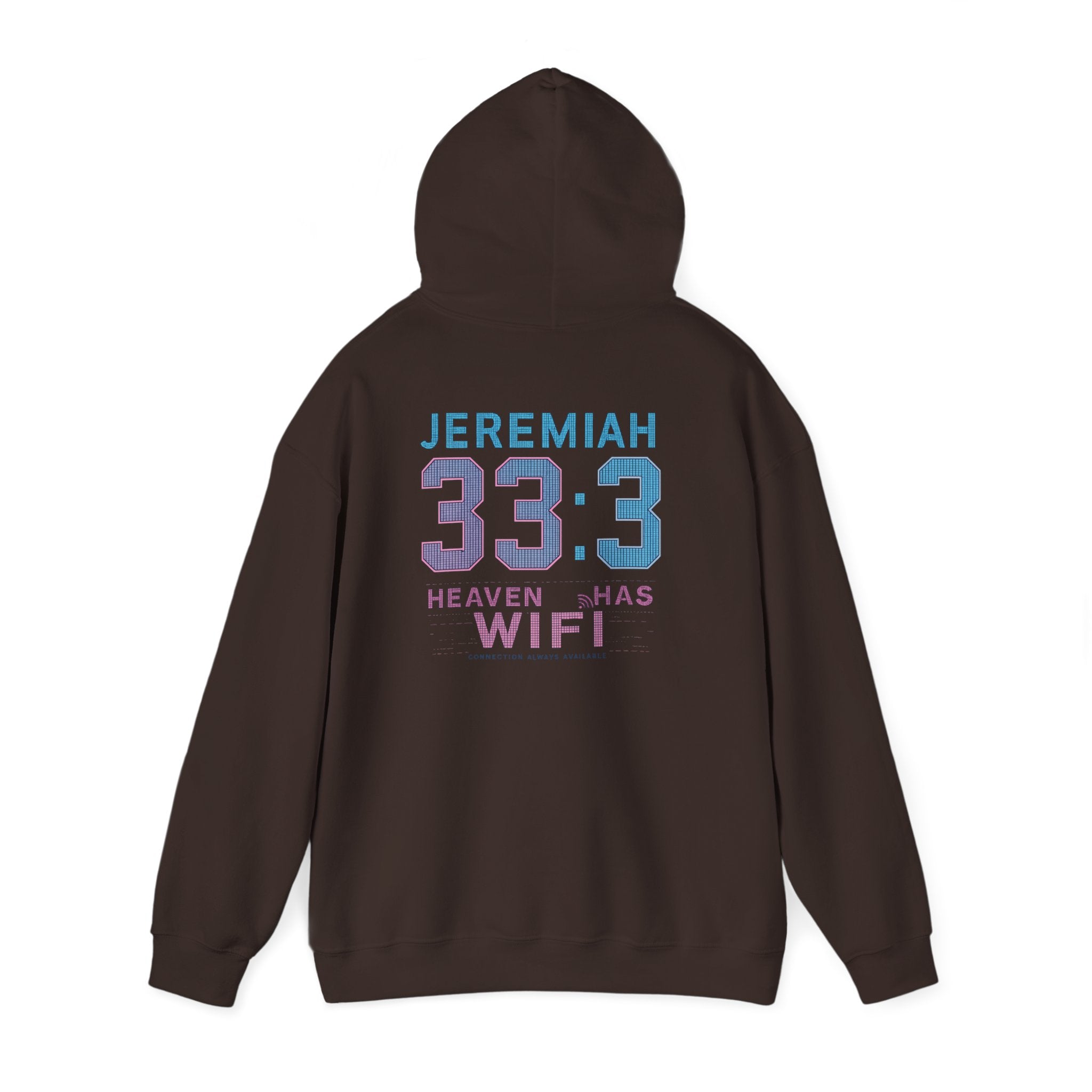 Jeremiah 33:3 "Heaven Has WiFi" Graphic Hoodie – Christian Faith Pullover