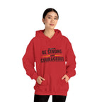 Be Strong and Courageous Hoodie — Inspirational Faith-Based Sweatshirt