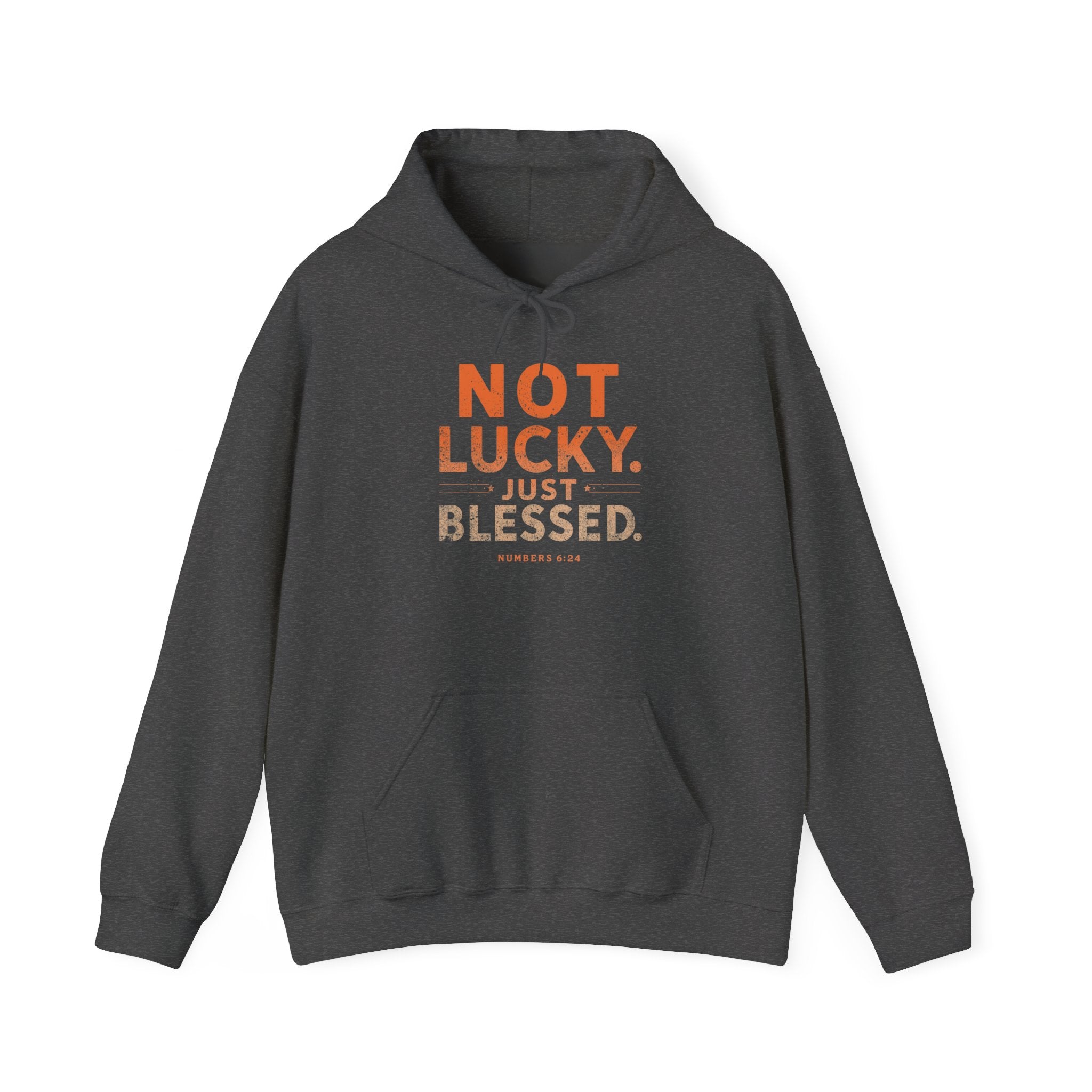 Not Lucky Just Blessed Hoodie — Faith-Based Inspirational Pullover