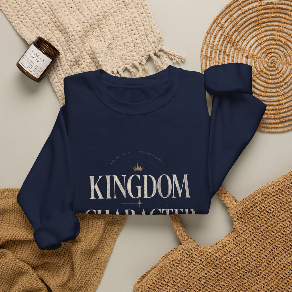 Christian Crewneck Sweatshirt "Kingdom Character" Pullover, Faith-Based Inspirational Apparel, Religious Graphic Sweatshirt