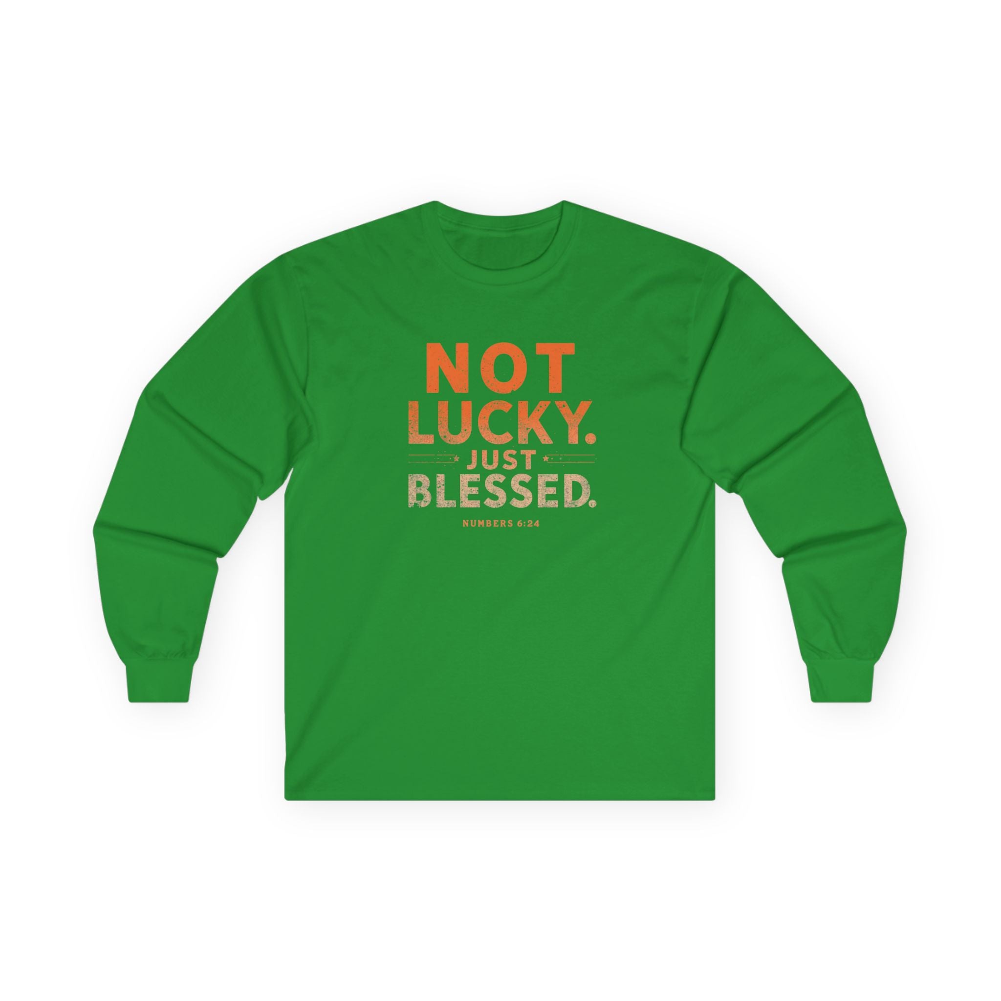 Long Sleeve Tee — "Not Lucky Just Blessed" Inspirational Christian Shirt