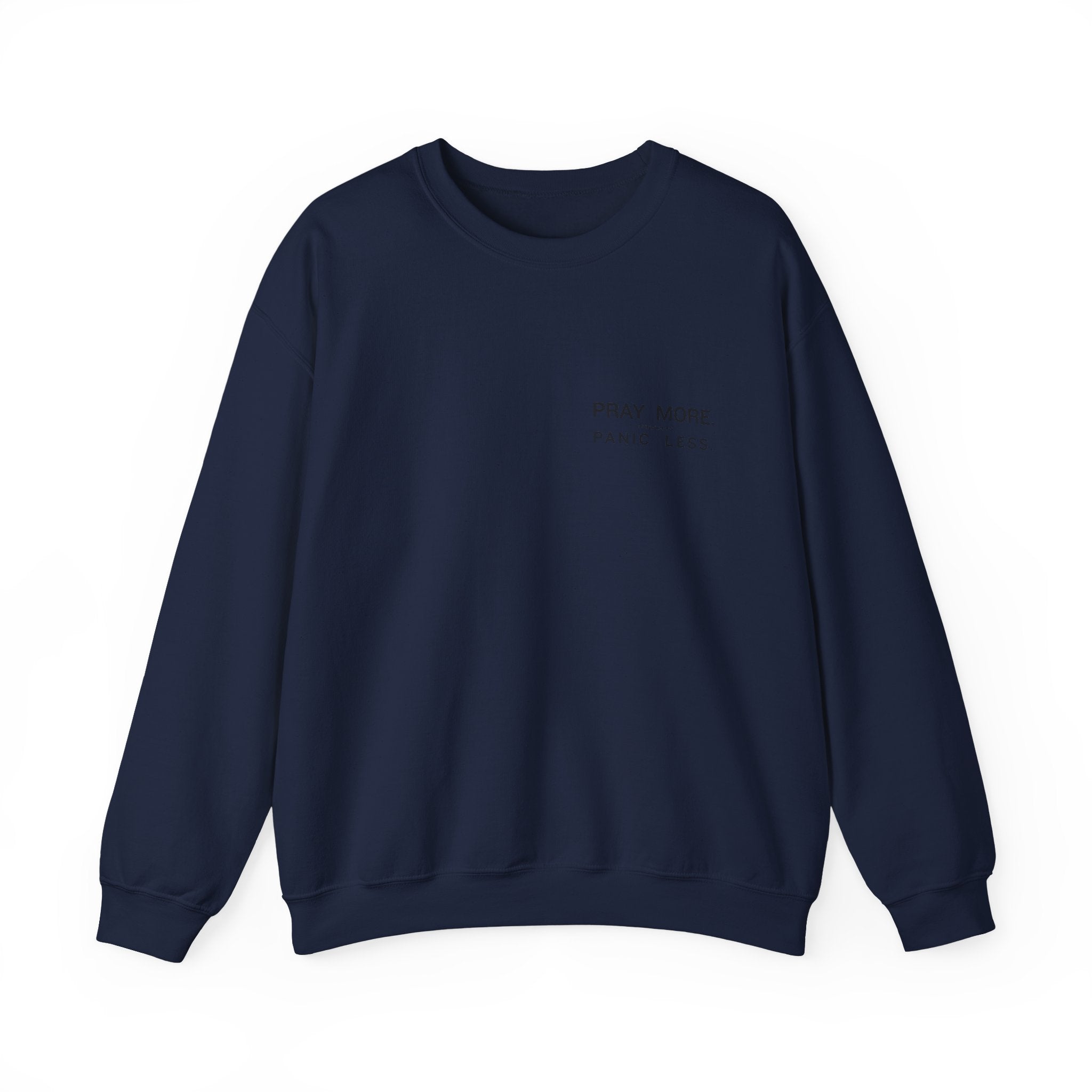 Prayer Graphic Sweatshirt — “Pray More, Panic Less” Crewneck
