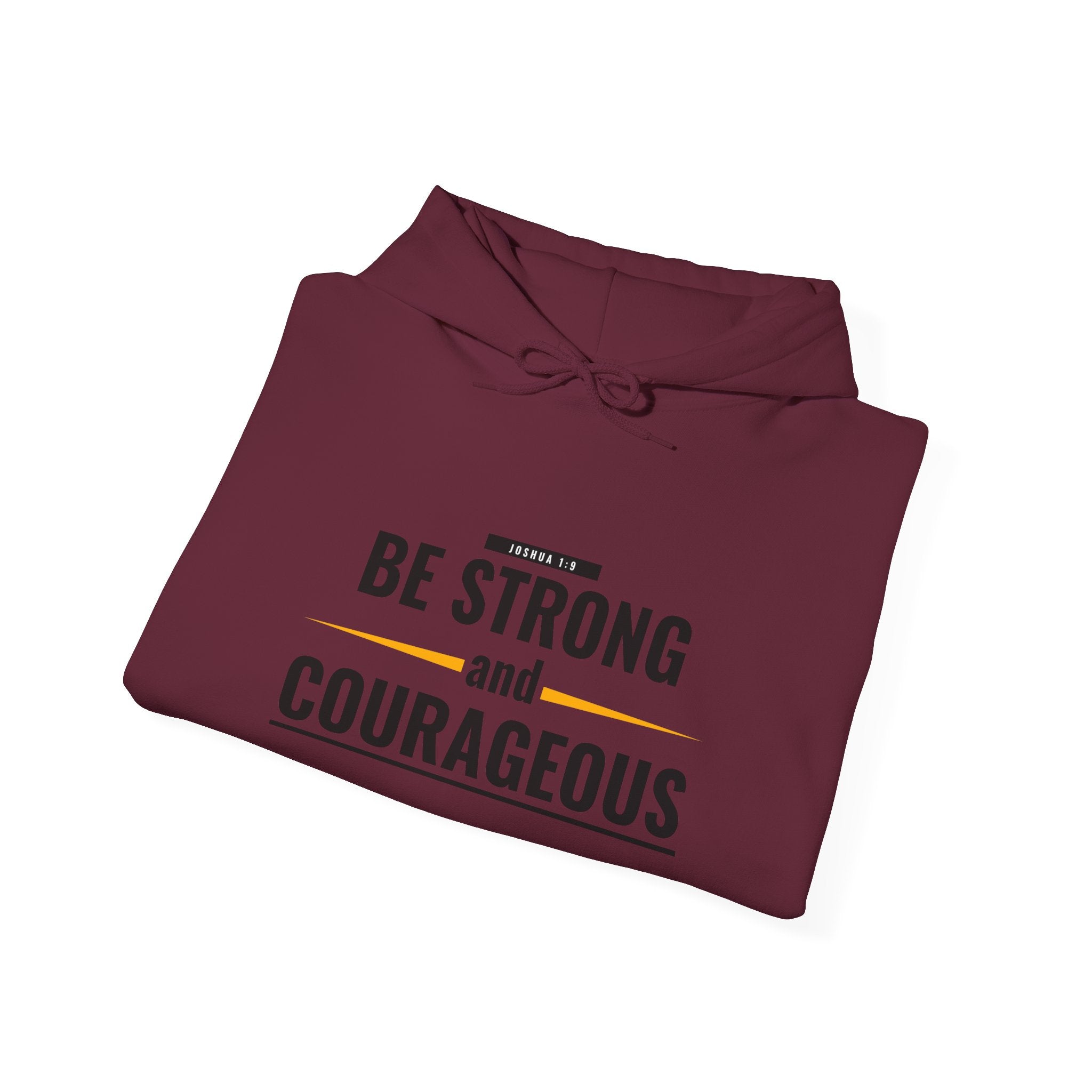 Be Strong and Courageous Hoodie — Inspirational Faith-Based Sweatshirt